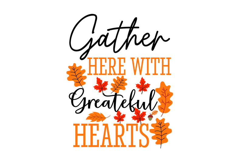 gather-here-with-greateful-hearts-t-shirt-design