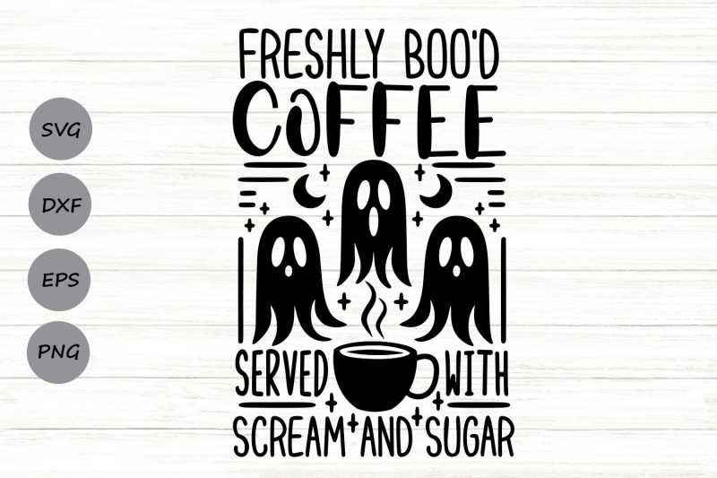 freshly-boo-039-d-coffee-served-with-scream-and-sugar-svg-coffee-svg