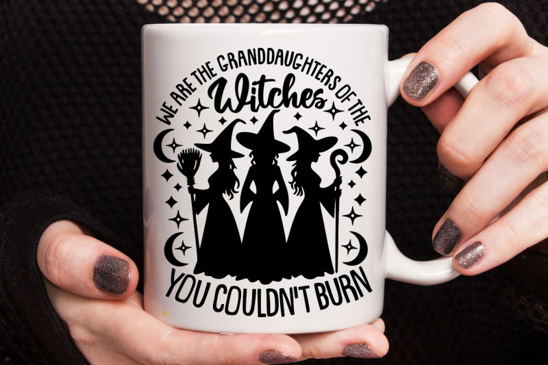 we-are-the-granddaughters-of-the-witches-you-couldnt-burn-svg