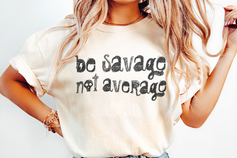 be-savage-not-average-png-digital-download-sublimation-tshirt-design