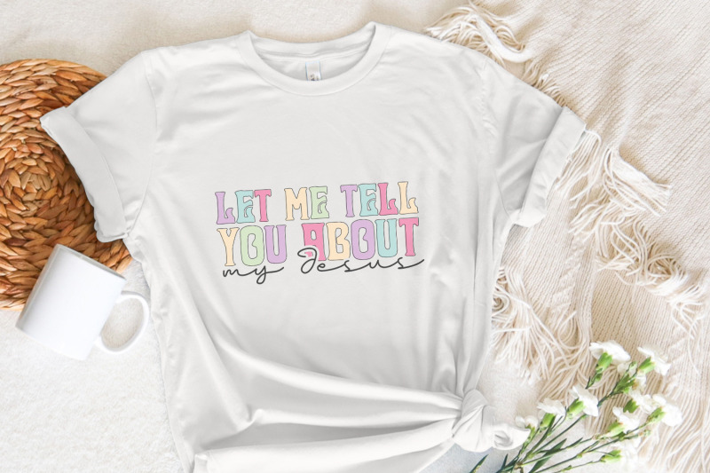 let-me-tell-you-about-my-jesus-png-christian-quote-digital-file-subl