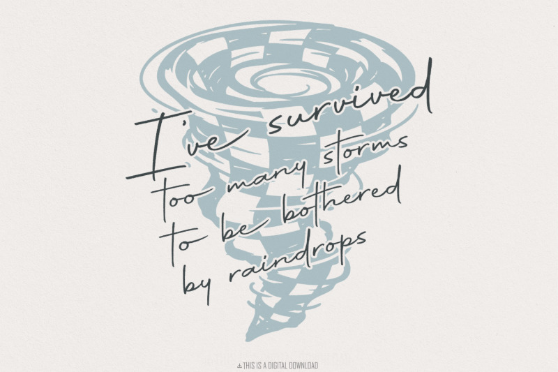 survived-too-many-storms-png-digital-download-motivation-quotes-sub