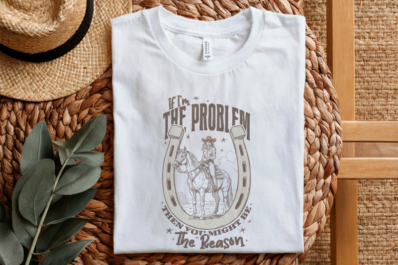 if-i-039-m-the-problem-then-you-might-be-the-reason-png-country-music-we
