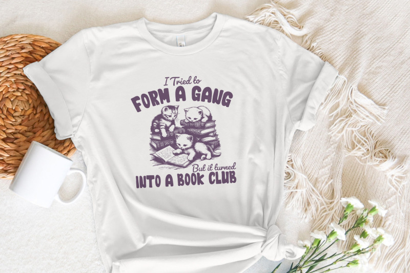 i-tried-to-form-a-gang-png-funny-bookclub-png-bookish-shirt-design-g