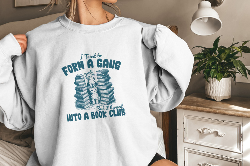 i-tried-to-form-a-gang-png-funny-bookclub-png-bookish-shirt-design