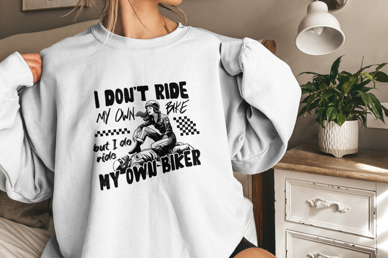 i-don-039-t-ride-my-own-bike-but-i-do-ride-my-own-biker-png-biker-png-gi