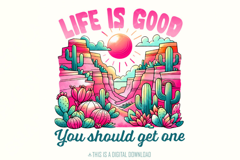 life-is-good-png-sublimation-design-funny-sayings-western-png-sassy