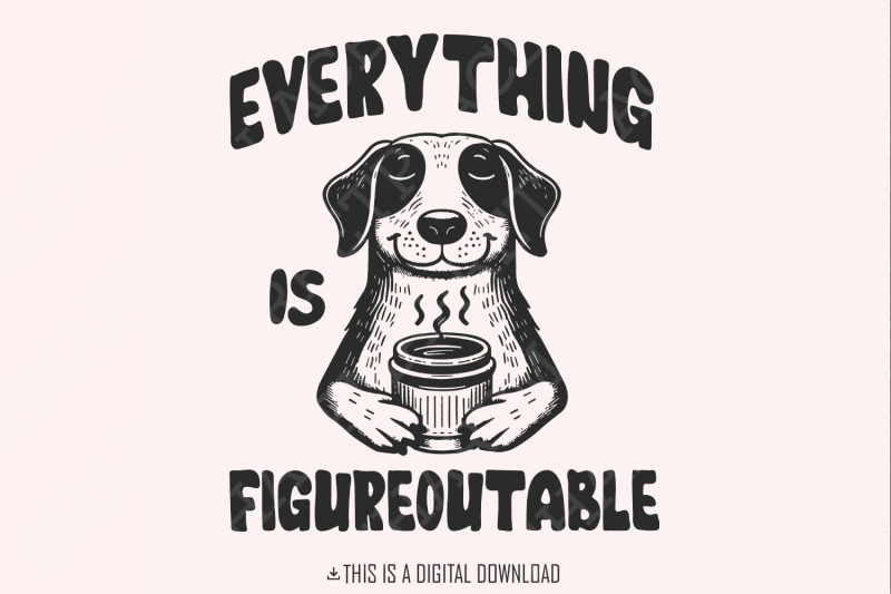 everything-is-figureoutable-png-funny-motivational-quote-positive-qu
