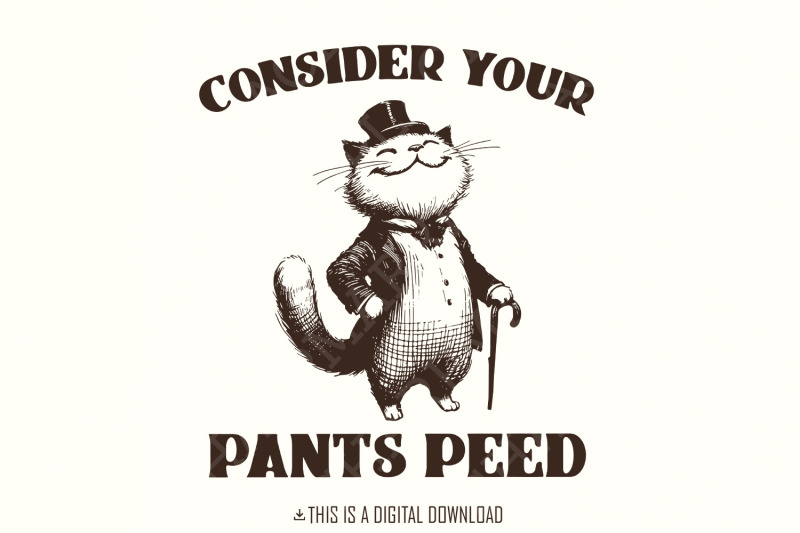 consider-your-pants-peed-png-funny-cat-t-shirt-design-digital-downlo