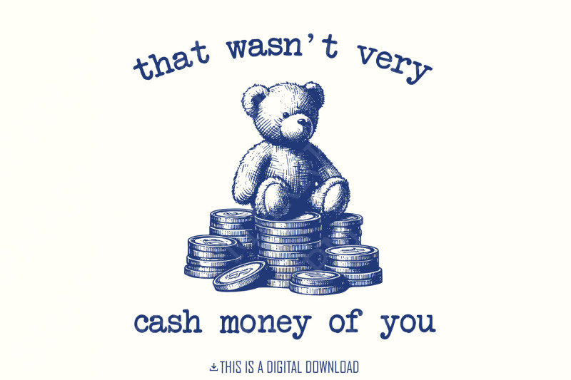 that-wasn-039-t-very-cash-money-of-you-png-trendy-vintage-retro-design-f