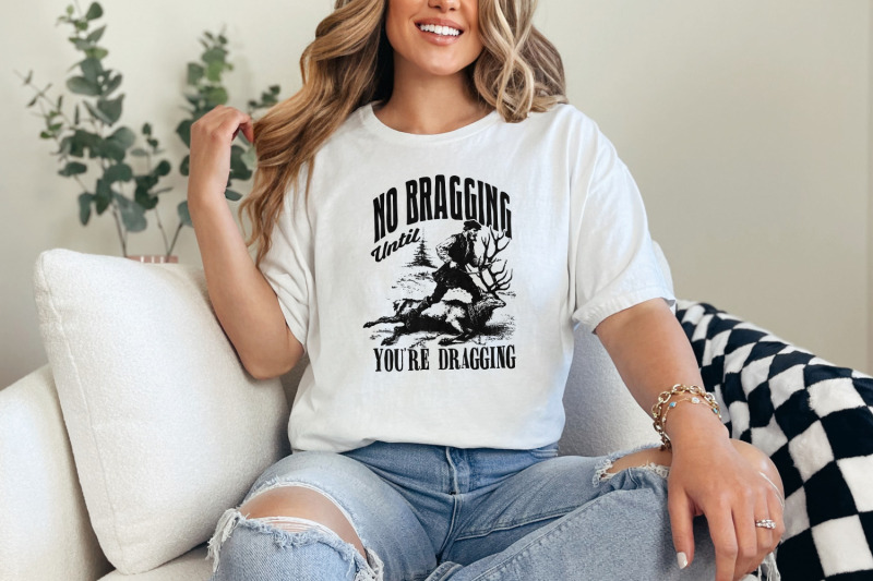 no-bragging-until-your-dragging-png-funny-deer-hunting-digital-png-f