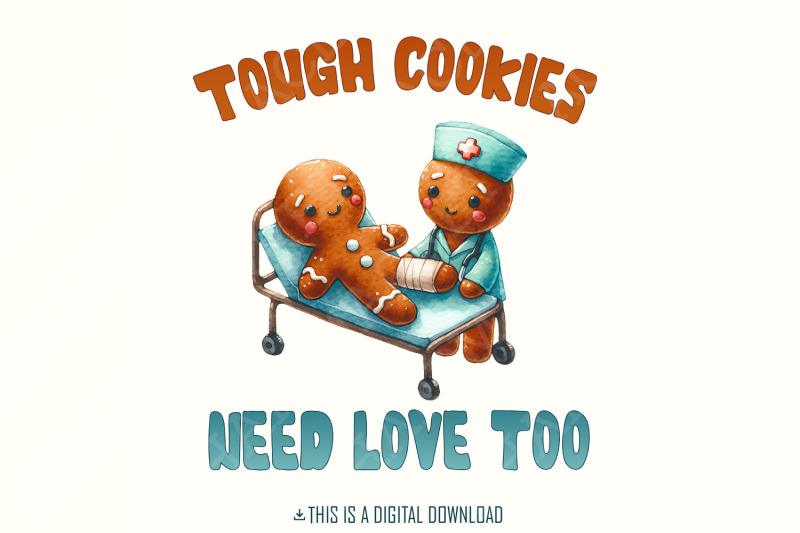 tough-cookies-need-love-too-png-cute-gingerbread-nurse-design-funny