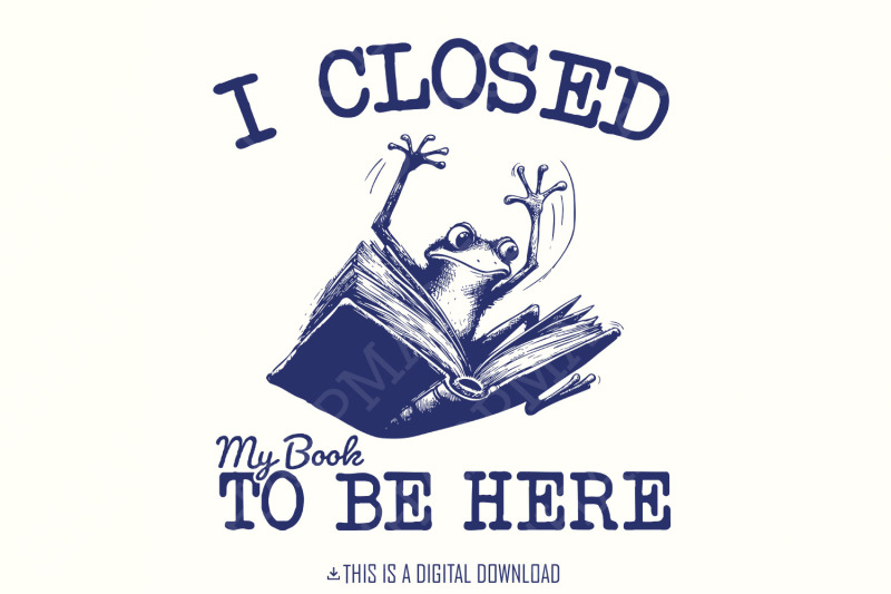 i-closed-my-book-png-book-lovers-png-digital-download-funny-reading
