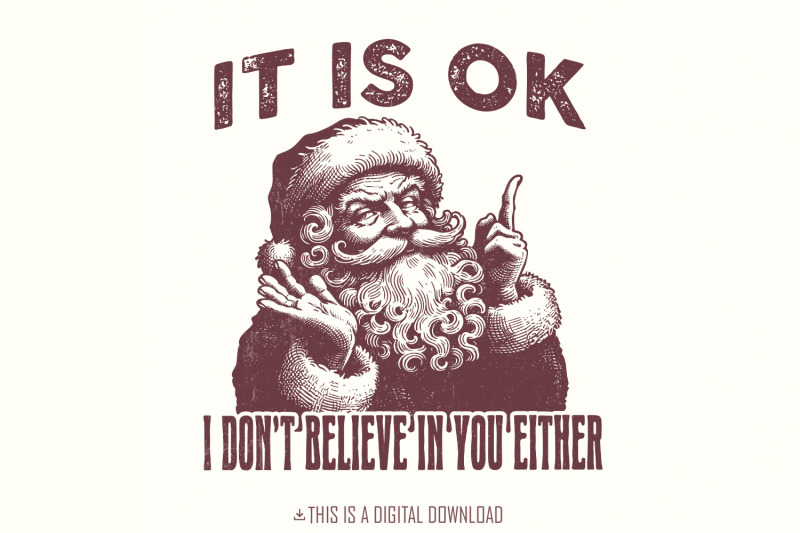 i-don-039-t-believe-in-you-either-funny-christmas-vintage-santa-png-retr