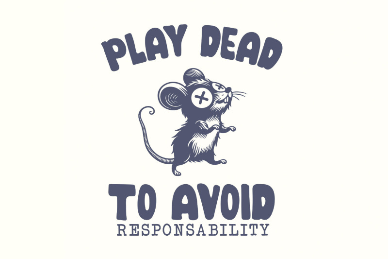play-dead-png-avoid-responsability-png-funny-mouse-quotes-sarcastic