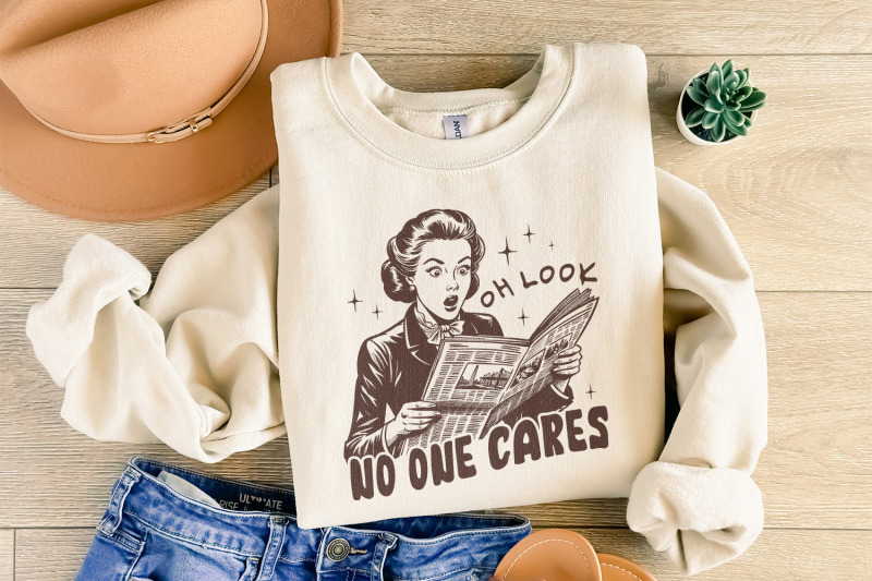 oh-look-no-one-cares-png-retro-sassy-sarcastic-png-vintage-housewife