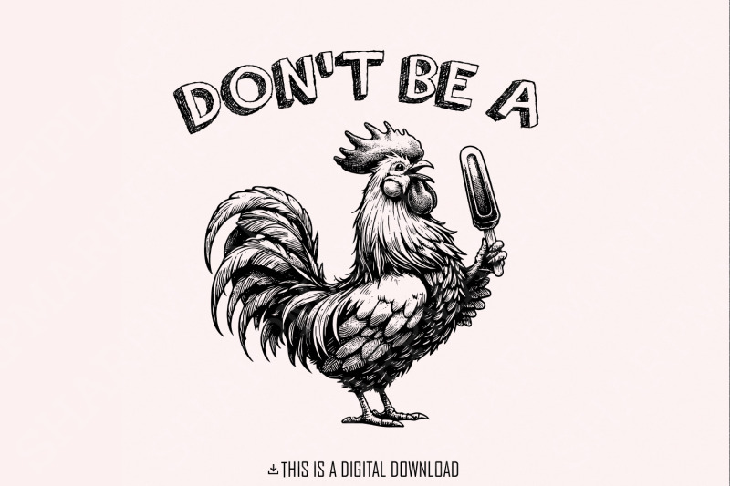 dont-be-a-c-ck-s-cker-png-funny-sarcastic-rude-design-rooster-sublim