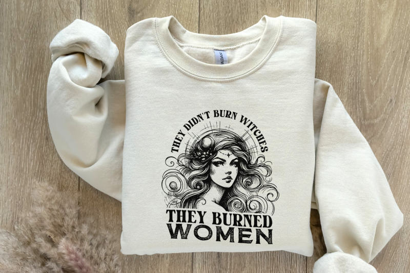 they-didn-039-t-burn-witches-they-burned-women-png-feminist-witch-digital
