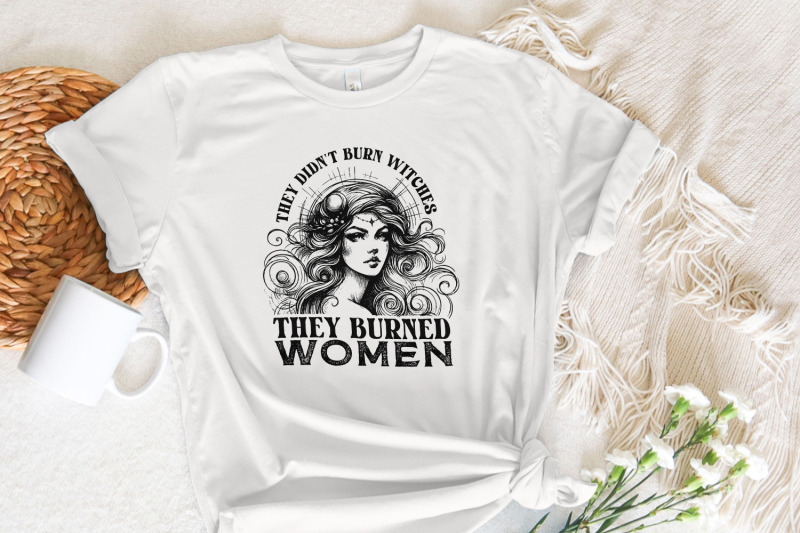 they-didn-039-t-burn-witches-they-burned-women-png-feminist-witch-digital