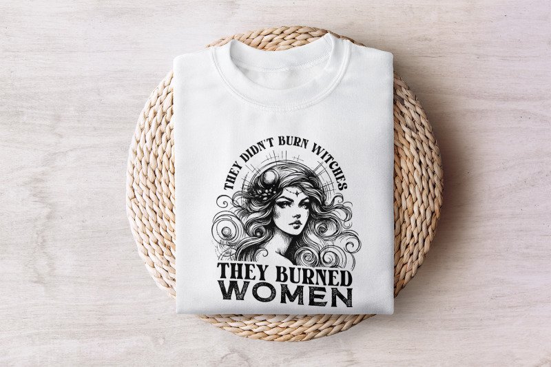 they-didn-039-t-burn-witches-they-burned-women-png-feminist-witch-digital