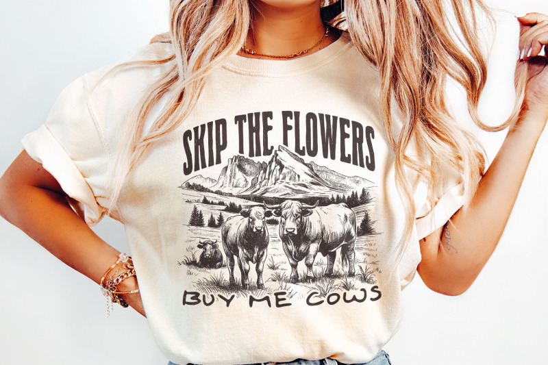 skip-the-flowers-buy-me-cows-instead-png-western-sublimation-valenti