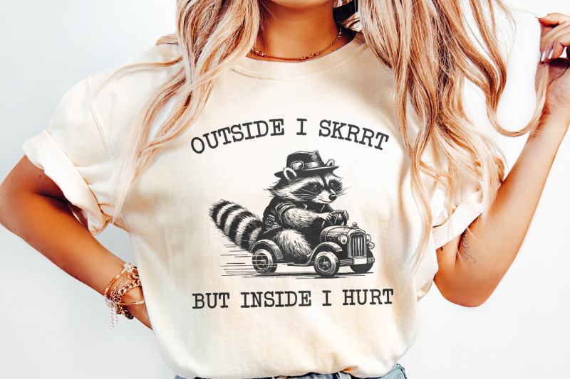 outside-i-skrrt-but-inside-i-hurt-png-png-funny-raccoon-shirt-design