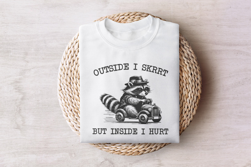 outside-i-skrrt-but-inside-i-hurt-png-png-funny-raccoon-shirt-design