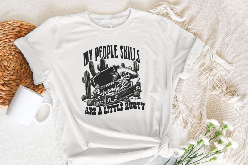 my-people-skills-are-rusty-png-funny-skeleton-sarcastic-design-tren