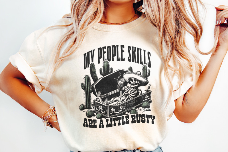 my-people-skills-are-rusty-png-funny-skeleton-sarcastic-design-tren