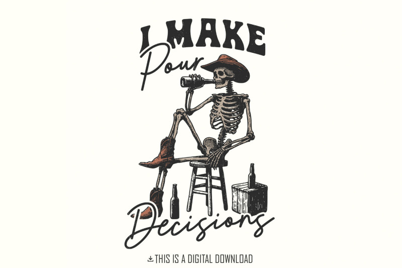 i-make-pour-decisions-png-vintage-art-retro-graphic-sublimation-des