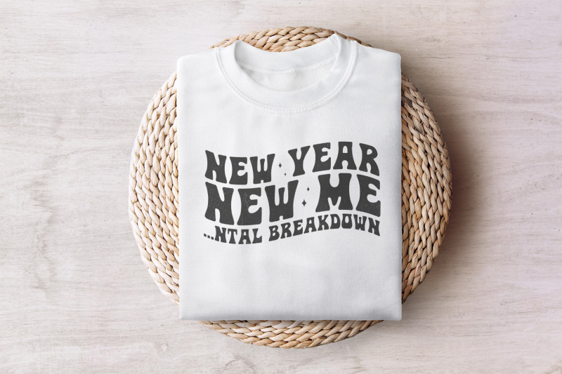 new-year-new-me-mental-breakdown-png-trendy-new-years-2024-png-funny