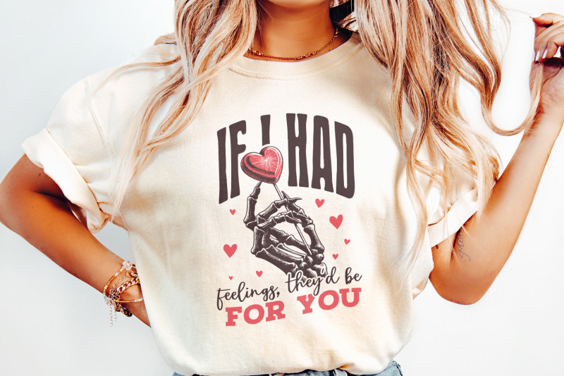 if-i-had-feelings-theyd-be-for-you-png-funny-valentines-day-png-skel