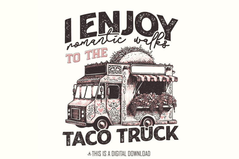 romantic-walks-to-taco-truck-png-valentines-day-png-taco-valentines