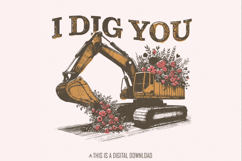 i-dig-you-valentiness-excavator-png-sublimation-design-valentines-da