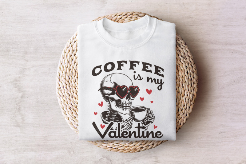 coffee-is-my-valentine-png-valentines-day-png-skeleton-png-funny-va