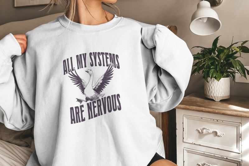 all-of-my-systems-are-nervous-png-funny-anxiety-humor-silly-goose-pn