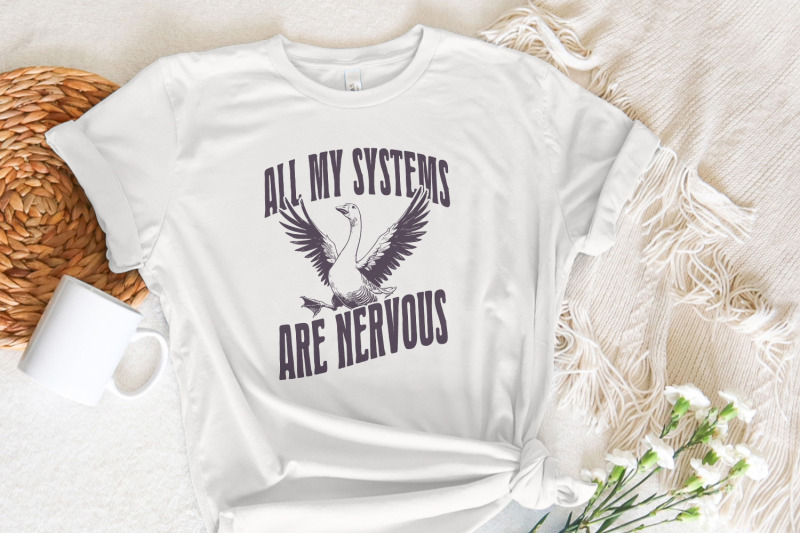 all-of-my-systems-are-nervous-png-funny-anxiety-humor-silly-goose-pn