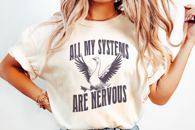 all-of-my-systems-are-nervous-png-funny-anxiety-humor-silly-goose-pn