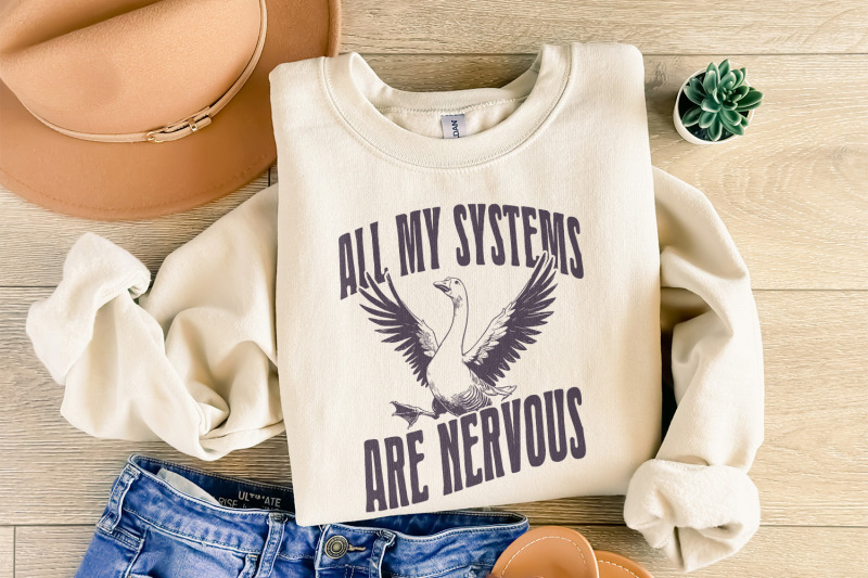 all-of-my-systems-are-nervous-png-funny-anxiety-humor-silly-goose-pn