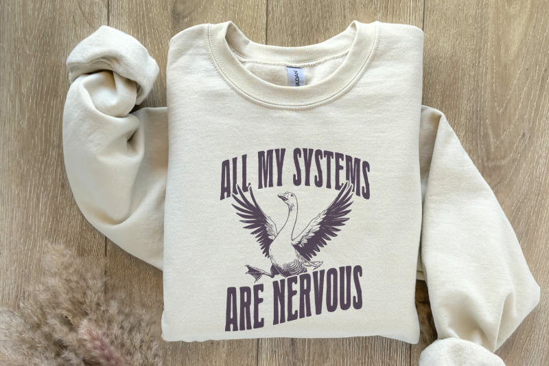 all-of-my-systems-are-nervous-png-funny-anxiety-humor-silly-goose-pn