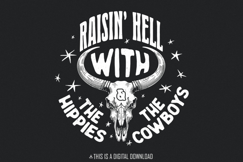 raisin-hell-with-the-hippies-and-the-cowboys-png-western-sublimation