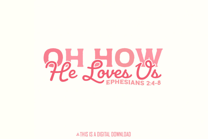 oh-how-he-loves-us-png-christian-valentine-bible-verse-png-jesus-va