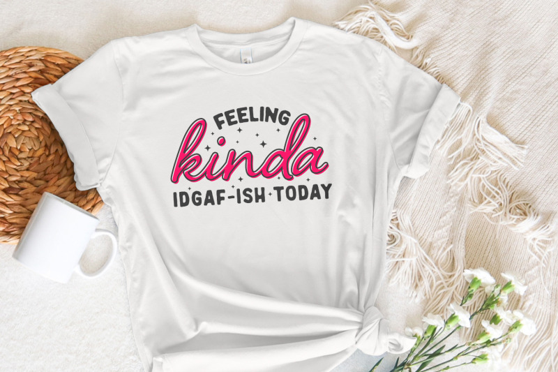 feeling-kinda-idgaf-ish-today-png-sarcastic-png-funny-png-idgaf-png