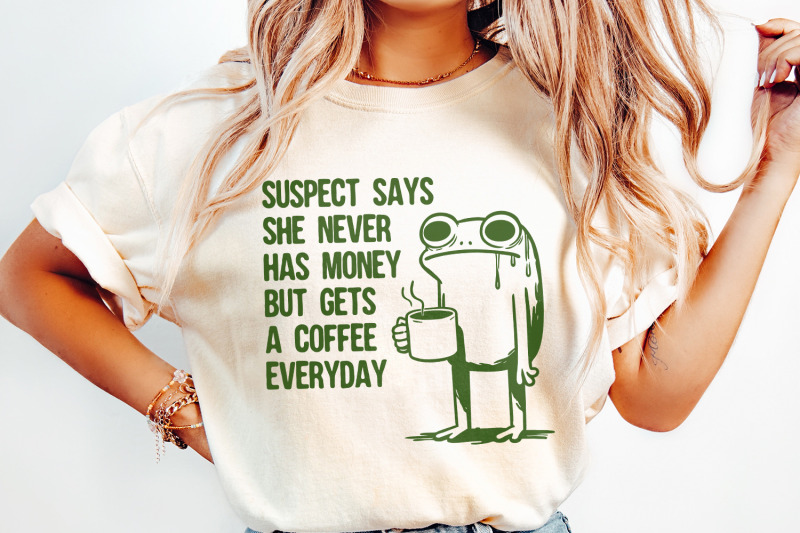suspect-says-she-never-has-money-but-gets-coffee-everyday-png-funny-d