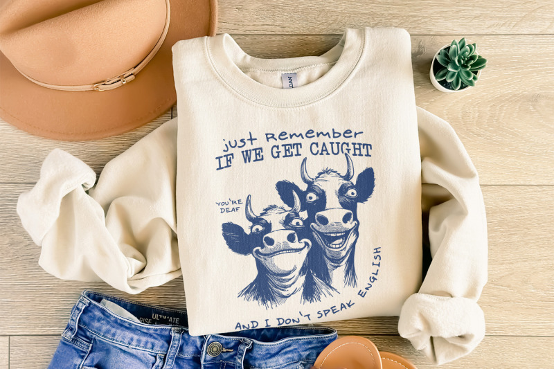 just-remember-if-we-get-caught-png-sarcastic-quote-sublimation-design