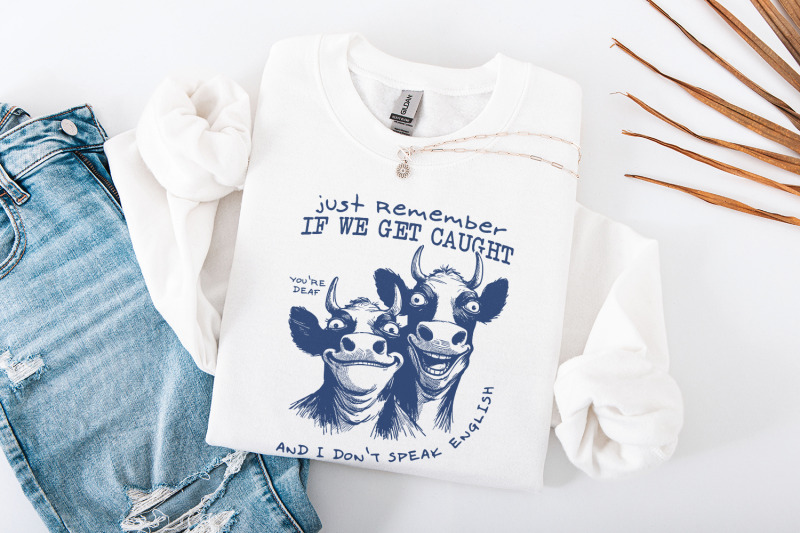 just-remember-if-we-get-caught-png-sarcastic-quote-sublimation-design
