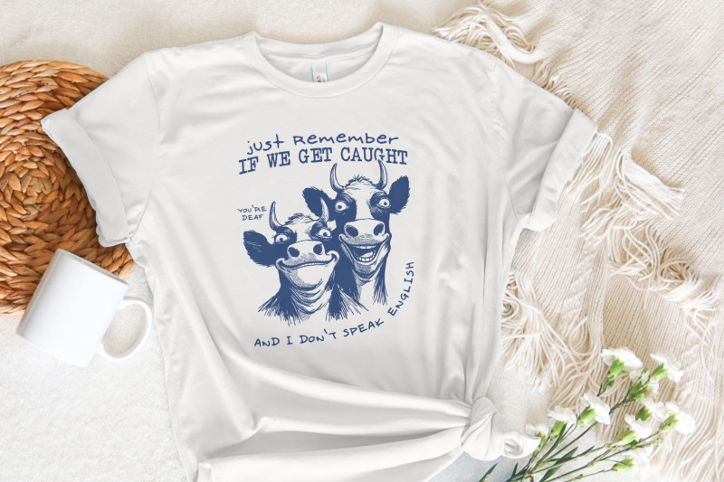 just-remember-if-we-get-caught-png-sarcastic-quote-sublimation-design