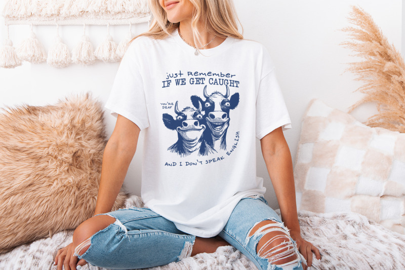 just-remember-if-we-get-caught-png-sarcastic-quote-sublimation-design