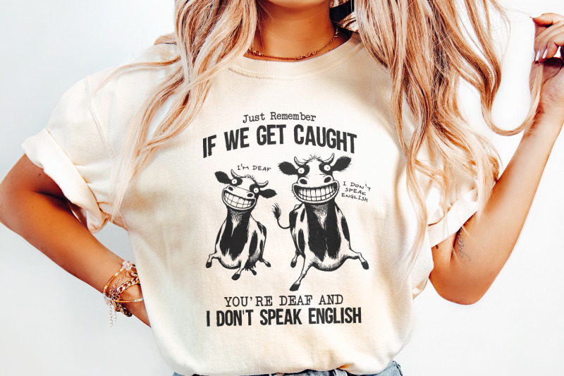 just-remember-if-we-get-caught-png-sarcastic-quote-sublimation-design