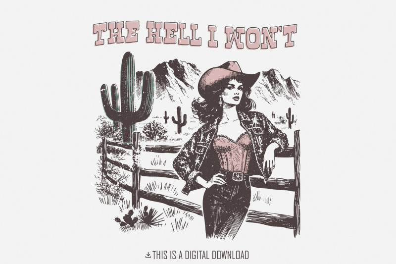 the-hell-i-won-039-t-png-retro-sublimation-download-funny-western-graphi